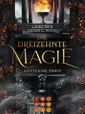 cover image of Die dreizehnte Magie. Göttliche Erbin